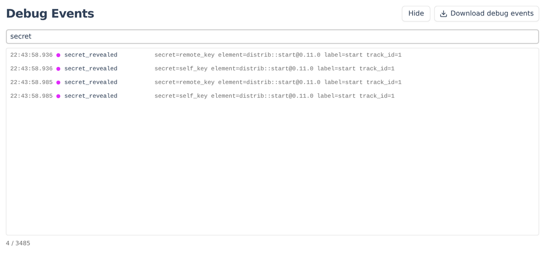 Debug events filtered on secret: the distribution keys revealed to distrib::start, by name only